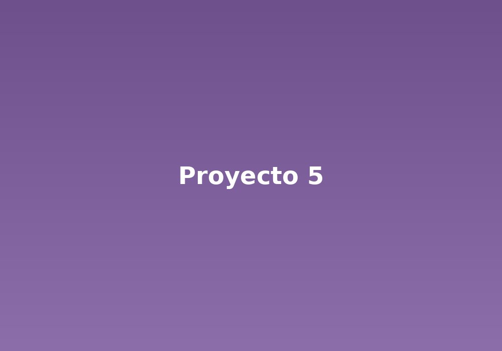 Proyecto 5